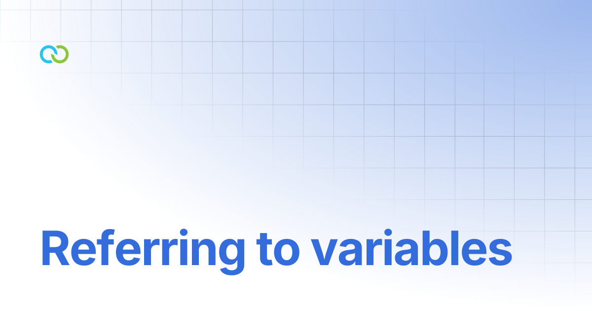 Referring to variables | Chat Flow | Clickatell User Guides