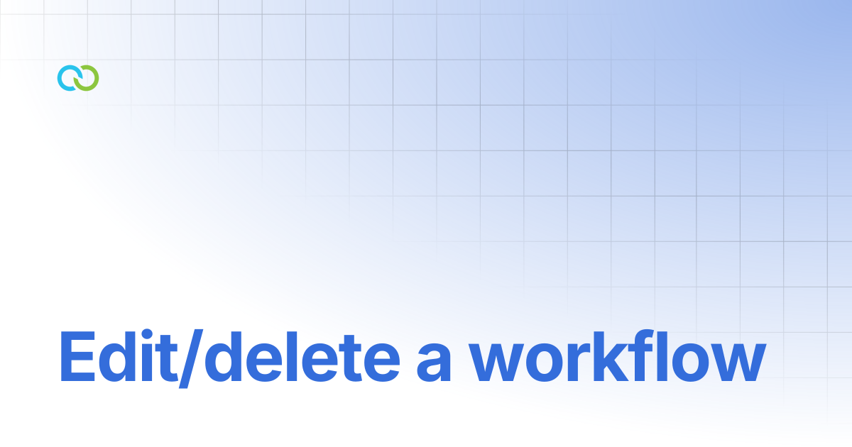 Edit/delete a workflow | Chat Flow | Clickatell User Guides