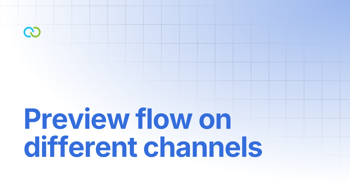 Preview flow on different channels | Chat Flow | Clickatell User Guides
