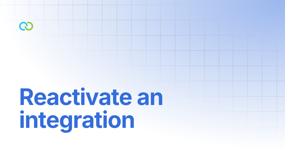 Reactivate an integration | Integrations | Clickatell User Guides