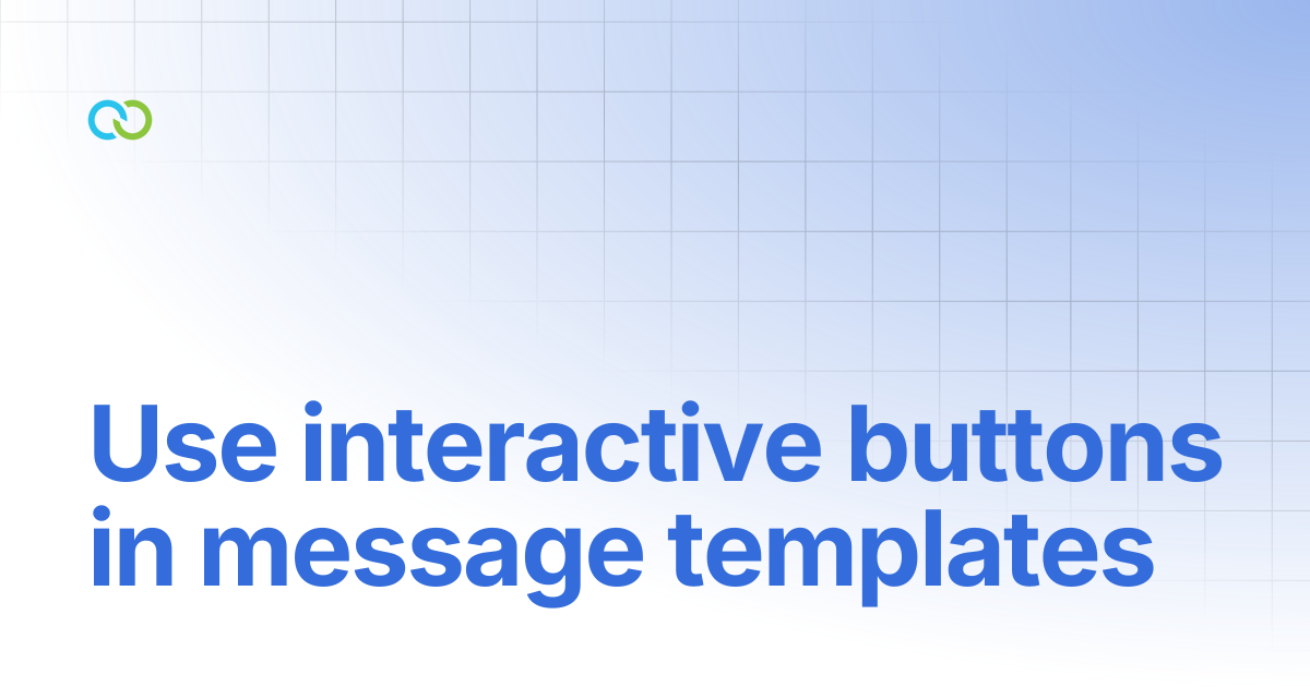 Use interactive buttons in message templates | WhatsApp | Clickatell ...