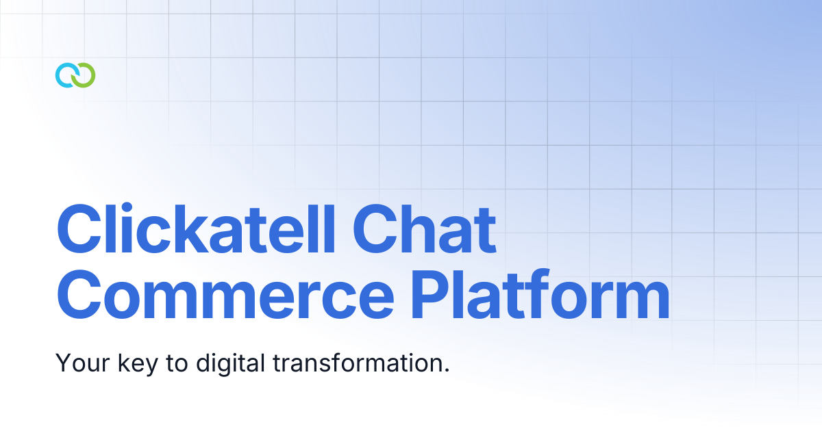Clickatell Chat Commerce Platform | Clickatell User Guides